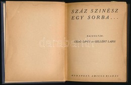 Száz Színész Egy Sorba... Rajzolták Ged? Lipót és Gellért Lajos. Bp.,[1923], Amicus,(Világosság Könyvnyomda Rt.) Aranyoz - Ohne Zuordnung