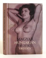Magyar Erotika. Hungarian Erotica. Kiállítási Katalógus. Bp.,2002, Newmark Hungary Kft.-PolgART. Magyar és Angol Nyelven - Ohne Zuordnung