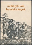 M?helytitkok, Hamisítványok. Szépm?vészeti Múzeum. Bp., é.n., NPI. Kiadói Papírkötés, Jó állapotban. - Ohne Zuordnung