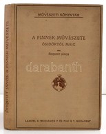 ?hquist János: A Finnek M?vészete - ?s Id?kt?l Maig.- M?vészeti Könyvtár.  Bp.,1911, Lampel R. (Wodianer F. és Fiai.), 2 - Ohne Zuordnung