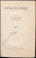 Szilárd Gyula: Sz?l? és Pince. Hozzákötve: Pettenkoffer Sándor: Sz?l?m?velés. Bp., 1909-1912, 'Pátria'-Pallas 212+24 P.  - Non Classés