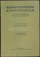 Báldy Bálint: Baromfitenyésztési Rádiótanfolyam. A Budapesti Rádióban 1935. November 7.-t?l December 19-ig Megtartott El - Ohne Zuordnung