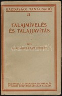 Dr. Ballenegger Róbert: Talajmívelés és Talajjavítás. Gazdasági Tanácsadó 24. Bp.,[1924]., Athenaeum,92+2p. Szövegközti  - Ohne Zuordnung