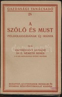 Osztrovszky Antalné-Dr. E. Németh ágnes: A Sz?l? és Must Feldolgozásának új Iránya. Gazdasági Tanácsadó 28. Bp.,[1928],  - Unclassified