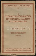 Buchta Viktor: A Gyümölcs és Zöldségfélék értékesítése, Eltartása és Konzerválása. Gazdasági Tanácsadó 7. Bp.,[1925], At - Non Classés