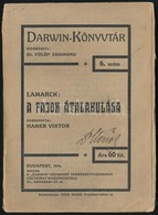Jean Lamarck: A Fajok átalakulása. Fordította: Haner Viktor. Darwin-Könyvtár 6. Sz. Bp.,1914, 'Darwin', (Fejér és Glatte - Non Classificati