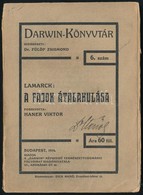 Jean Lamarck: A Fajok átalakulása. Fordította: Haner Viktor. Darwin-Könyvtár 6. Sz. Bp.,1914, 'Darwin', (Fejér és Glatte - Unclassified