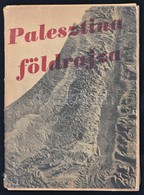 Palesztina Földrajza. Héberb?l Fordította: Dr. Márton Ben?. Bp., é.n., Gyermek és Ifjúsági Alija. Kiadói Papírkötés, Szé - Ohne Zuordnung