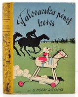 Williams, Ursula Moray: Falovacska Pénzt Keres. Bp., 1939, Dante. Kicsit Kopott Félvászon Kötésben. - Ohne Zuordnung