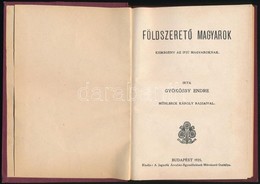 Gyökössy Endre: Földszeret? Magyarok. Kisregény Az Ifjú Magyaroknak. Mühlbeck Károly Rajzaival. Bp.,1925, Jegyz?k Árvahá - Unclassified