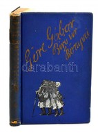 Göre Gábor (Gárdonyi Géza): Göre Martsa Lakodalma  Bp., 1925, Globus. Mühlbeck Károly Szövegközti Illusztrációival, Kiad - Ohne Zuordnung