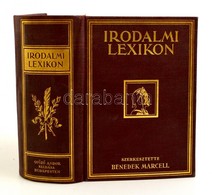 Benedek Marcell (szerk.): Irodalmi Lexikon. Budapest , 1927, Gy?z? Andor Kiadása. Kiadói Aranyozott Egészvászon Kötésben - Ohne Zuordnung