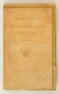 Endr?di Sándor: Anakreoni Dalok 1902-1909. Bp., 1910, Franklin. Részben Felvágatlan Példány. Kissé Kopott Papírkötésben, - Ohne Zuordnung