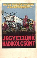 T2/T3 Hogy Felszánthassuk A Harctereket, Jegyezzünk Hadikölcsönt! / WWI Hungarian Military Loan Propaganda S: Haranghy + - Ohne Zuordnung