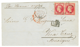 110 1869 Paire 80c(n°32) Sur Lettre De PARIS Pour VERA-CRUZ (MEXIQUE). Double Port à 1F60. Superbe. - 1863-1870 Napoléon III. Laure