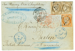 141 1875 CERES 30c(x2) +40 Sur Lettre De BORDEAUX Pour BERLIN (CANADA). Cachet D' Entrée Bleu ALLEMAGNE ERQ. PARIS Au Re - 1871-1875 Cérès