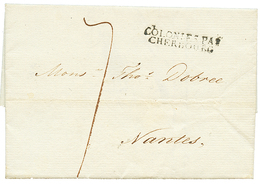 182 1821 COLONIES PAR CHERBOURG + Taxe 7 Sur Lettre Avec Texte De GERNESEY Pour NANTES. TTB. - 1701-1800: Vorläufer XVIII