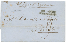 634 CORFU Via ALEXANDRIA(EGYPT) : 1858 COL. VAPORE D' ALESSANDRIA + Tax Marking On Entire Letter Datelined "CORFU" To TR - Unclassified