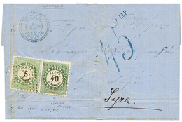 635 "French P.O Of CAVALLE" : 1875 CAVALLE TURQUIE In Blue + 45 LEP Tax Marking + GREEK POSTAGE DUES 5l + 40l On Entire  - Other & Unclassified
