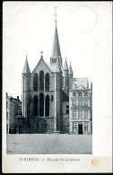 CP   Tournai   ---   Eglise St Quentin  --  1906 - Tournai
