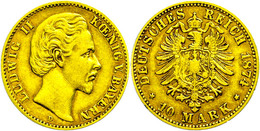 757 10 Mark, 1874, Ludwig II., Kl. Rf., Ss., Katalog: J. 196 Ss - Other & Unclassified