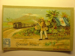 IMAGE CHROMO CHOCOLAT KLAUS - GUATEMALA - 10.5cm X 6.5cm - Petite Correspondance - CIRCA 1910 - Drapeau Facteur Train - Sonstige & Ohne Zuordnung