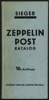 PHIL. LITERATUR Zeppelinpost Katalog, 16. Auflage, 1956, Sieger-Verlag, 230 Seiten, Gebunden - Filatelia E Historia De Correos