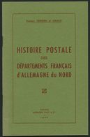 PHIL. LITERATUR Histoire Postale Des Départements Français D`Allemagne Du Nord, 1957, Heinsen/Leralle, 45 Seiten, Mit Vi - Filatelia E Historia De Correos