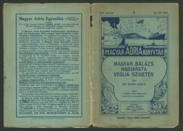 91938 Szabó László: Magyar Balázs Hadjárata Veglia Szigetén. Bp. 1915  /  László Szabó: Campaign Of Balázs Magyar On The - Livres Anciens