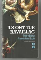 Thierry BOURCY Et François Henri SOULIE Ils Ont Tué Ravaillac - 10/18 - Grands Détectives