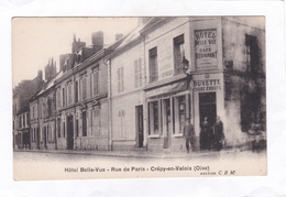 CPA : 14 X 9   -  Hôtel  Belle-Vue - Rue De Paris - Crépy-en-Valois - Crepy En Valois