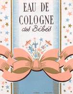 07656 "EAU DE COLOGNE  DES BEBES  - 1930"  ETICHETTA  ORIGINALE. - Etiketten