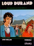 Loup Durand - Les Cavaliers Aux Yeux Verts ( Daddy 1 ) - Claude LEFRANCQ Éditeur - ( E.O. 1992 ) . - Vagabond Des Limbes, Le