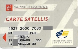 @+ Carte SATELLIS - Caisse D'Epargne 1997 - Tarjeta Bancaria Desechable