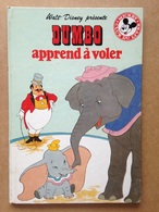 Disney - Mickey Club Du Livre - Dumbo Apprend à Voler (1985) - Disney
