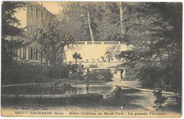 CPA SAINT ZACHARIE - Hôtel Château De Mont Vert - La Grande Terrasse - Ed. Reboul - Saint-Zacharie