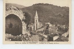 CALLAS - Ruines Du Château De PONTEVES - Vestiges De La Chapelle Saint Pierre - Callas