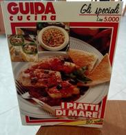 I PIATTI DI MARE 80 RICETTE GLI SPECIALISTI DI GUIDA CUCINA EDIZIONI  MONDADORI STAMPA 1993 PAGINE 177 DIMENSIONI CM 20, - Haus Und Küche