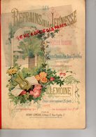 75- PARIS- LIVRET LES REFRAINS JEUNESSE-RECUEIL ILLUSTRE PETITS CHANTS J. RUELLE- PIANO PAR L. LEMOINE-17 RUE PIGALLE - Partitions Musicales Anciennes