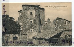- 626 - Environs De Serres - ( Hautes-Alpes ), LA BATIE MONTSALEON, Le Château, Peu Courante, écrite, TBE, Scans. - Other & Unclassified