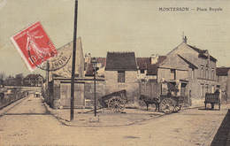 78. MONTESSON. CPA COLORISEE FAÇON TOILÉE. RARETÉ. PLACE ROYALE. ANNÉE 1908? - Montesson