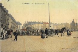 Dieppe - La Poissonnerie, Belle Animation (attelages) - Edition J. Lesueur - Carte Colorisée, Toilée Et Vernie N° 9 - Dieppe