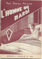 L'homme Du Mardi Par Claude Ascain - Mon Roman Policier N°15 - Ferenczi