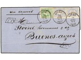 106 BELGICA. Of.30, 31 (2). 1875. LIEGE To BUENOS AYRES (Argentina). Entire Letter Franked With <B>10 Cts.</B> Green And - Autres & Non Classés