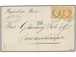 303 FRANCIA. 1862. MARSEILLE A CONSTANTINOPLA. <B>10 Cts.</B> Bistre Y <B>40 Cts.</B> Naranja, Mat. Fechador Del Paquebo - Other & Unclassified