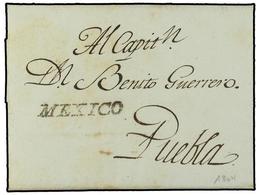 696 MEXICO. 1804 (25-Enero). MEXICO A PUEBLA. Marca Lineal <B>MEXICO </B>en Negro. No Reseñada. Extraordinariamente Rara - Other & Unclassified