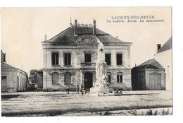 Monument Aux Morts Guerre 14/18 - LACROIX SUR MEUSE (55) - La Mairie  L'Ecole -voyagé En 1928 -edit ANCELOT - Monumenti