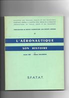 Livre Ancien 1961 L'Aéronautique Son Histoire Préparatiion Au Brevet - Flugzeuge