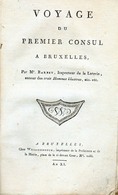 C1 Belgique NAPOLEON Voyage Du PREMIER CONSUL A BRUXELLES An XI 1803 Relie - Belgium