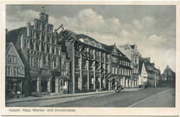 Husum - Haus Werner Und Grosstrasse - Verlag Husumer Postkarten-Vereinigung - Husum